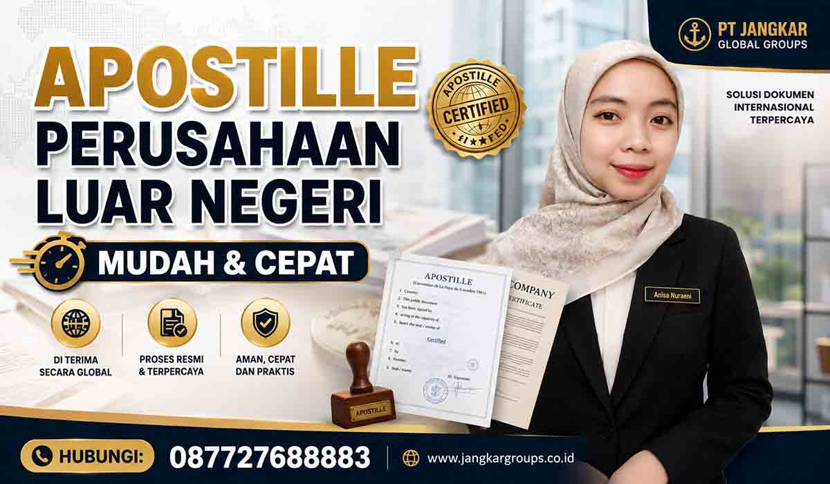 Apostille Perusahaan Luar Negeri Mudah & Cepat