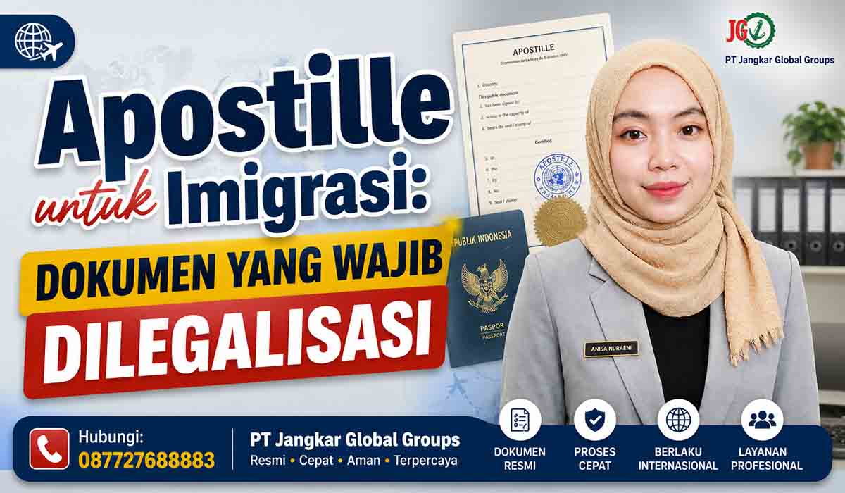 Apostille untuk Imigrasi Dokumen yang Wajib Dilegalisasi