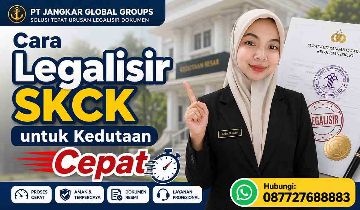 Cara Legalisir SKCK untuk Kedutaan Cepat