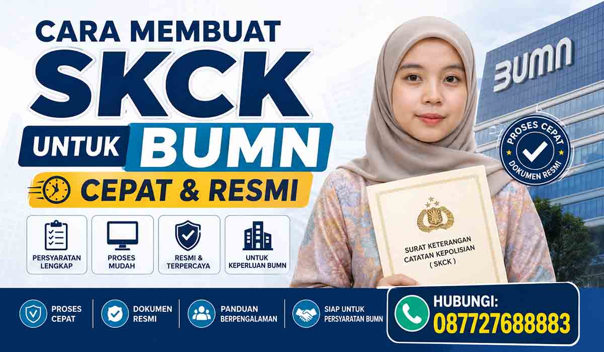 Cara Membuat SKCK untuk BUMN Cepat Resmi
