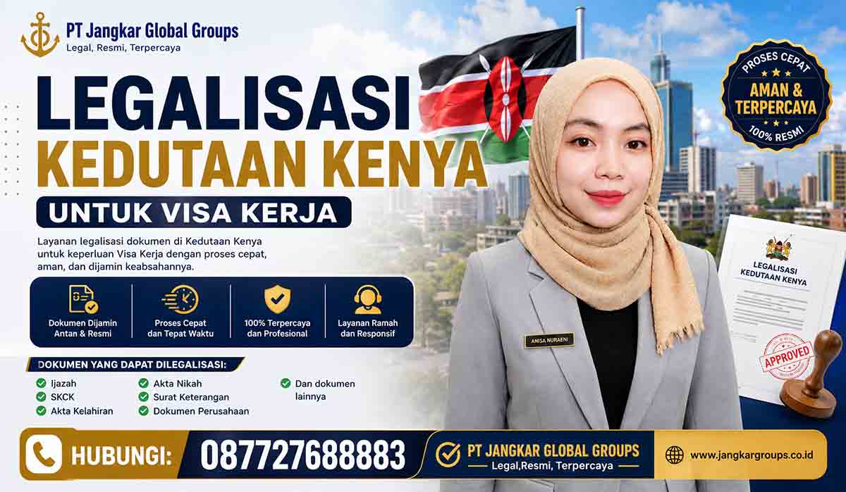 Legalisasi Kedutaan Kenya untuk Visa Kerja