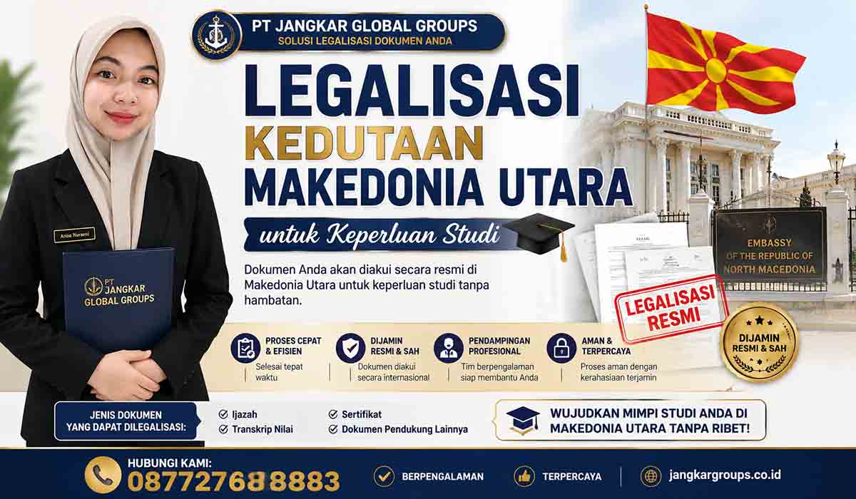 Legalisasi Kedutaan Makedonia Utara untuk Keperluan Studi