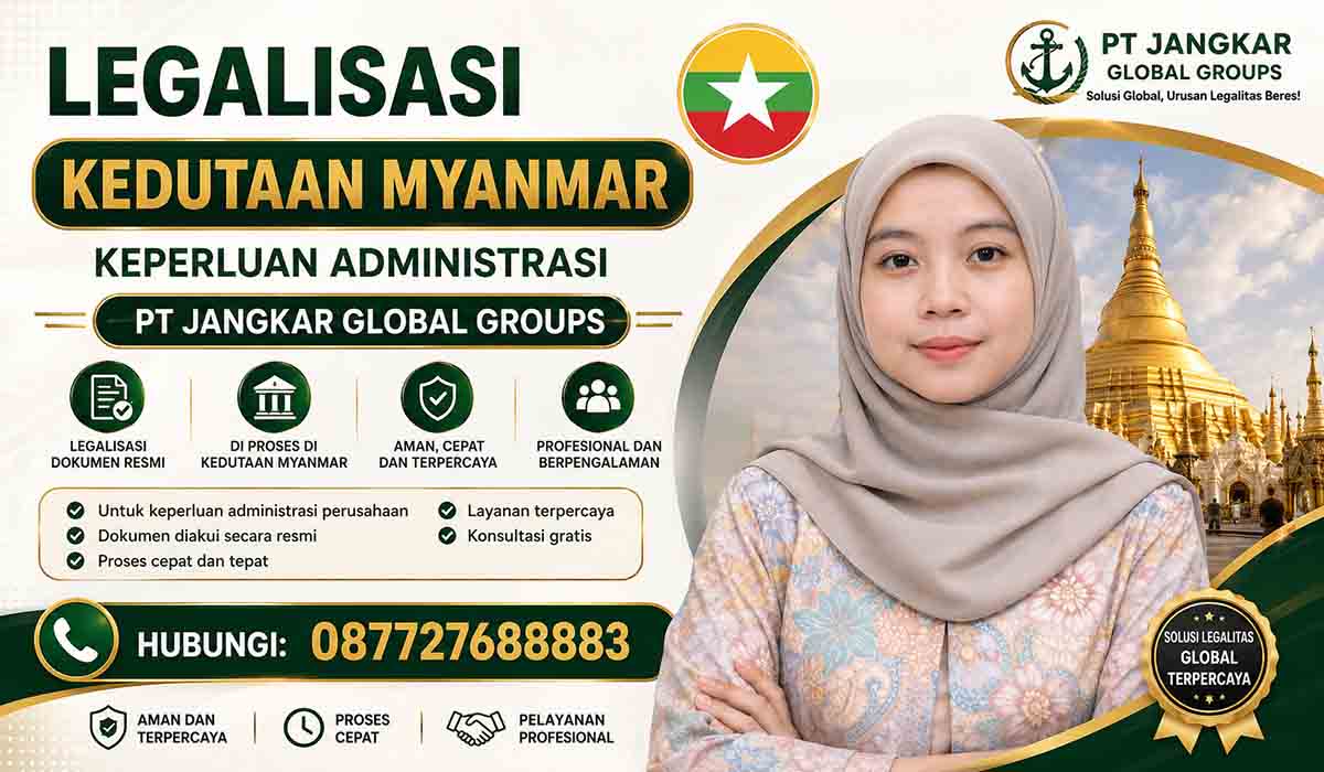 Legalisasi Kedutaan Myanmar Keperluan Administrasi