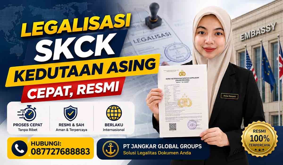 Legalisasi SKCK Kedutaan Asing Cepat, Resmi