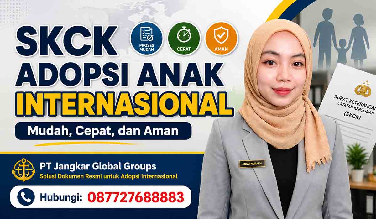 SKCK Adopsi Anak Internasional Mudah, Cepat, dan Aman