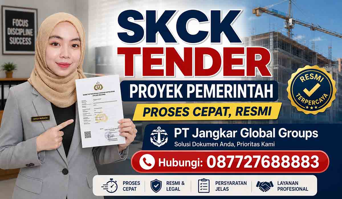 SKCK Tender Proyek Pemerintah Proses Cepat, Resmi