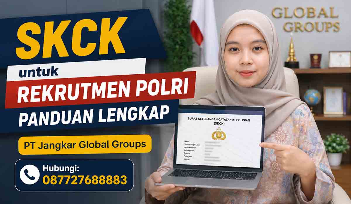 SKCK untuk Rekrutmen Polri Panduan Lengkap