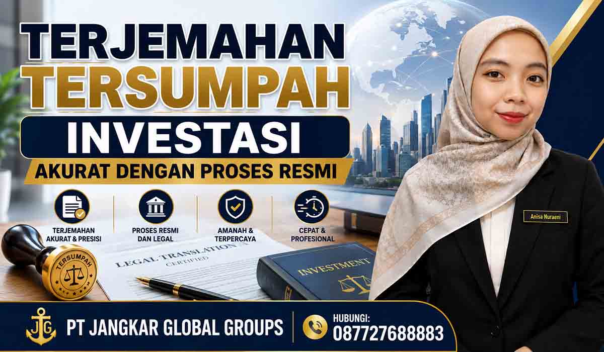 Terjemahan Tersumpah Investasi Akurat dengan Proses Resmi