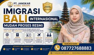Imigrasi Bali Internasional Mudah Proses Resmi