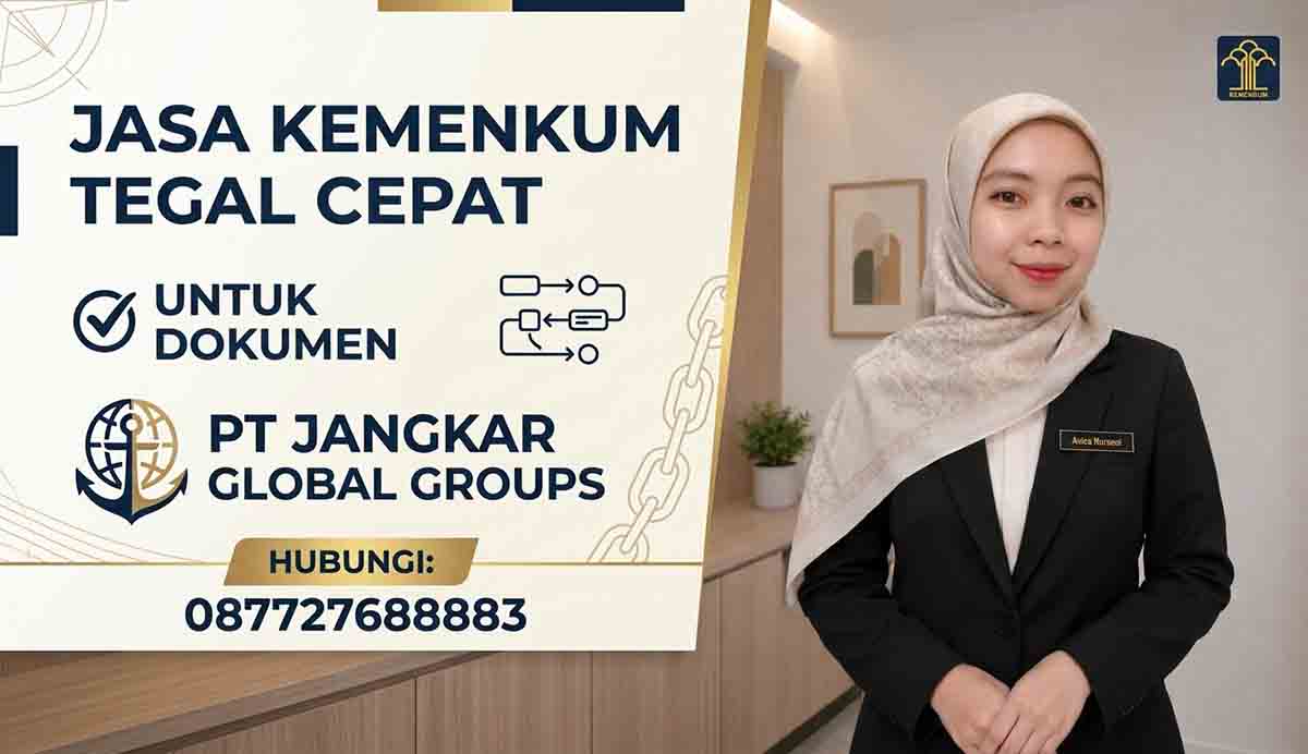 Jasa Kemenkum Tegal Cepat untuk Dokumen Resmi